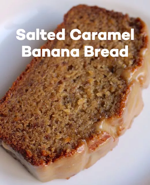 Salted Caramel Banana Bread