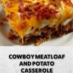 COWBOY MEATLOAF AND POTATO CASSEROLE