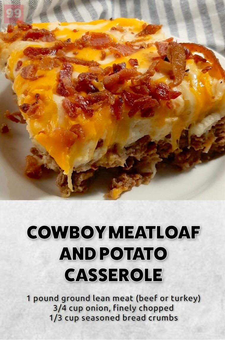 COWBOY MEATLOAF AND POTATO CASSEROLE