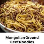 Mongolian Ground Beef Noodles