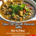 Green Chili Stew with Homemade Tortillas