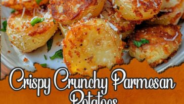 Crispy Crunchy Parmesan Potatoes