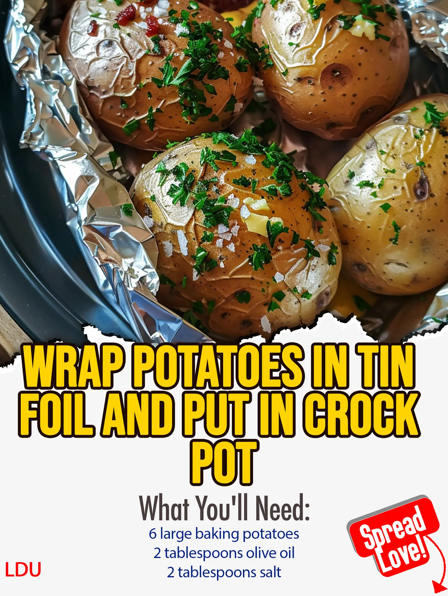 Wrap potatoes in tin foil and put in crock pot