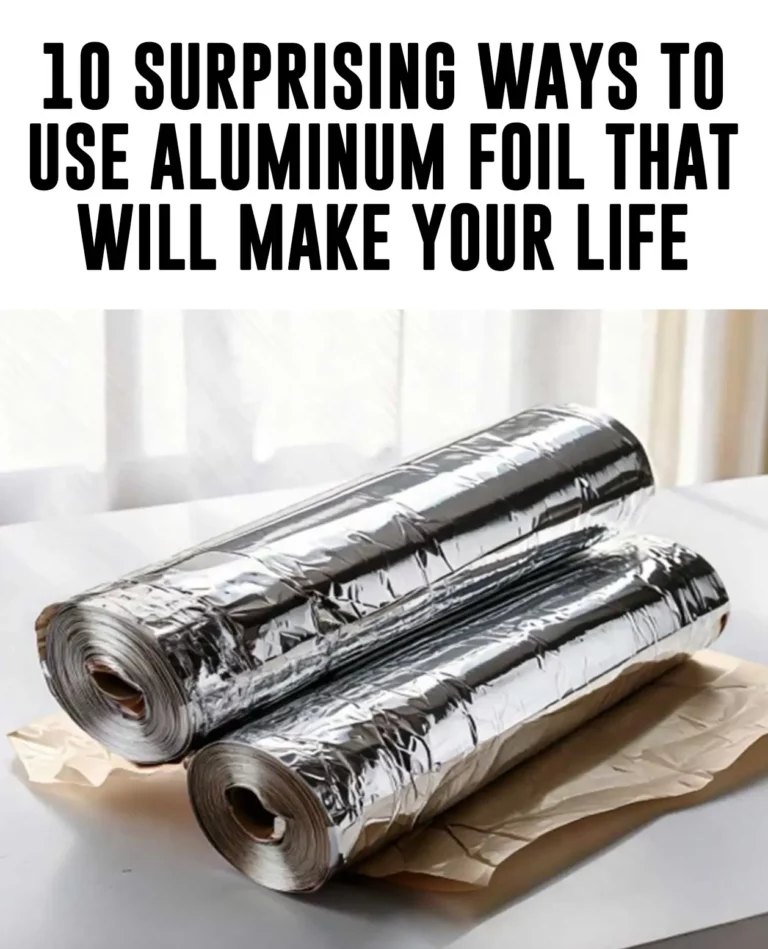 10 Surprising Ways to Use Aluminum Foil That Will Make Your Life Easier