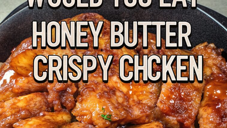 Honey Butter Crispy Chicken