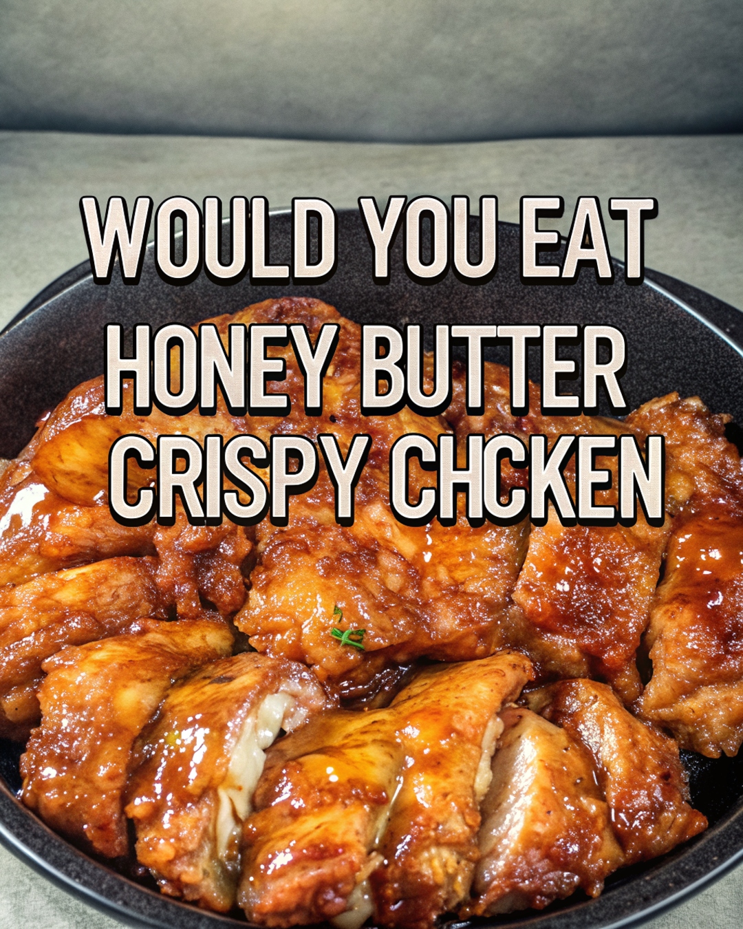 Honey Butter Crispy Chicken