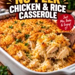No-Peek Chicken & Rice Casserole – Easy One-Dish Dinner
